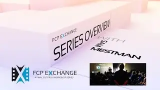 Sam Mestman talks Final Cut Pro X at FCP Exchange