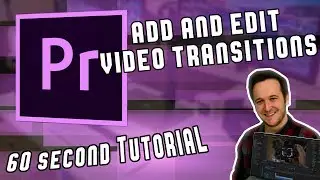 Basic Video Transitions in 60 Seconds in Adobe Premiere Pro CC 2019
