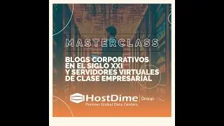 #masterclass  Blogs corporativos y servidores virtuales de clase mundial  #hostdimecolombia