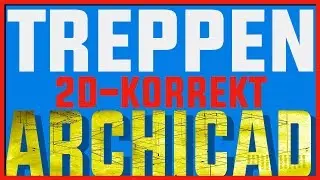 ARCHICAD BIM: Treppe 2D Korrekt