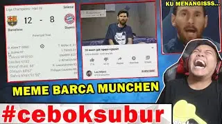 MEME BARCELONA VS BAYERN MUNCHEN!! AUTO KENA JUGA GUE MAH BANGKE 