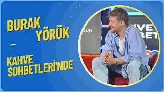 BURAK YÖRÜK KAHVE SOHBETLERİ
