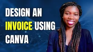 How To Design an Invoice Using Canva | How to create an Invoice | Canva Tutorial (2022)