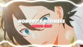 Rihanna - nobody's business [audio edit]