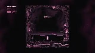 Delta Sleep - Dawn (Official Audio)