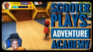 Scooter Plays: Adventure Academy