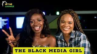 The Black Media Girl | In The Lounge