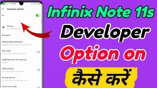 Infinix Note 11s developer options setting | Infinix Note 11s Mein developer options on kaise kare