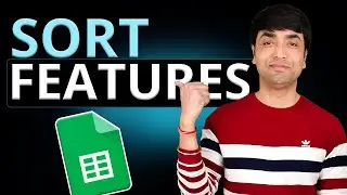 Google Sheets Sorting Features with Awesome Sort Tricks