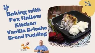 Indulgent Vanilla Brioche Bread Pudding Recipe