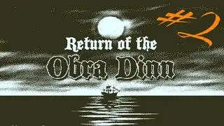 Return of the Obra Dinn - First time playthrough - Part 2