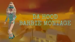 Da Hood Barbie Montage - Roblox