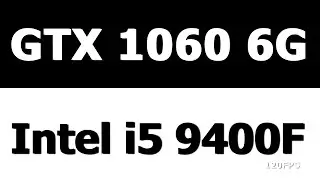 i5 9400f + gtx 1060 6gb фпс в играх.