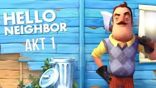 СОСЕД ГОНЯЕТСЯ ЗО МНОЙ И Я ГОНЯЮСЬ ЗА СОСЕДОМ!► Hello Neighbor |1|