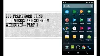 CucumberJS(BDD framework) with Selenium Webdriver Part3 - running tests on real Android Device