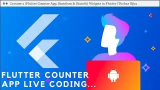 Intro to Flutter App Development: A basic counter app live coding...