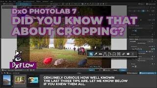 Everything I know about cropping in DxO Photolab 7. Did you know them all?