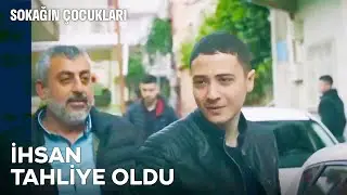 İhsan Tahliye Oldu Sokaklar Düşünsün - Sokağın Çocukları 2. Bölüm