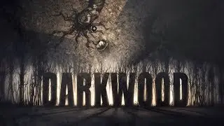 DARKWOOD - В ДВУХ ШАГАХ ОТ АДА! ОЗЕРО! ФИНАЛ☻
