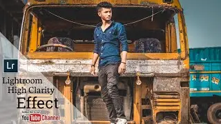 Lightroom High Clarity Effect In Outdoor Photo | How To Edit High Clarity Effect Photo In Lightroom