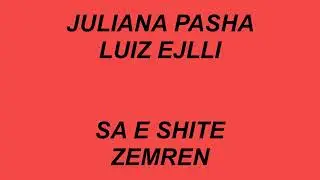 Juliana Pasha & Luiz Ejlli - Sa e shite zemren ( me teskt / lyrics )