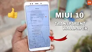MIUI 10 Transparent Wallpaper Feature | New Theme Centre Update