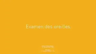 8 - Examen des oreilles