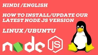 Install Latest NodeJs And Npm In Ubuntu | Hindi |