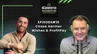 #10: Chase Harmer of Wishes & ProfitPay Talks Charity & Billions in Processed Payments