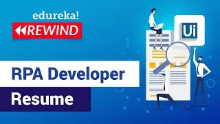 RPA Developer Resume | Build Resume for RPA Developer | RPA Training | Edureka | RPA Rewind - 3