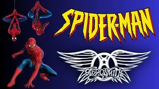 Spider-Man Tribute - Aerosmith