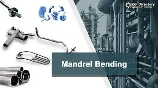 Mandrel Bending Services and Industry Information