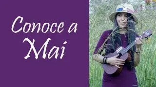 Conoce a Mai. Entrevista y un par de canciones.