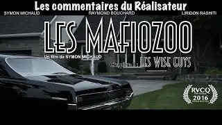 Les Mafiozoo - Court Métrage - revisité 10 ans plus tard avec Commentaires du Réalisateur