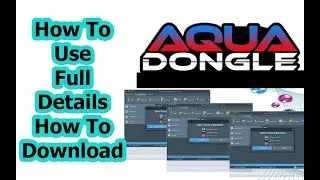 Aqua Dongle How To Download |How To Use Full Details About Aqua Dongle