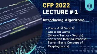 CFP ITU 22 L01 Introducing Algorithm - Prune and Search(Binary/Tertiary Search) , & cryptography