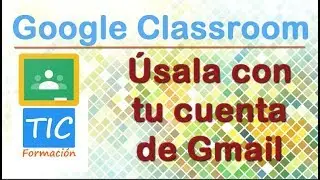 ✅Usa Google Classroom con cuentas normales de Gmail