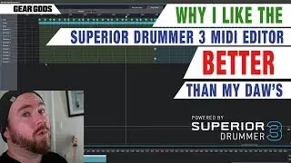 Why I Like The SUPERIOR DRUMMER 3 MIDI Editor BETTER Than My DAW's | GEAR GODS