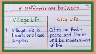 5 Differences between village life and city life | Difference between village life and city life