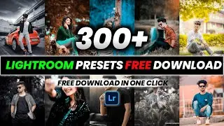 Top 300+ Lightroom Presets (XMP PRESETS) - Best Adobe Lightroom Presets 2023|Copy Paste 