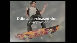 Ddbros unreleased video compilation