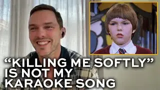 Nicholas Hoult will never be singing this in public again