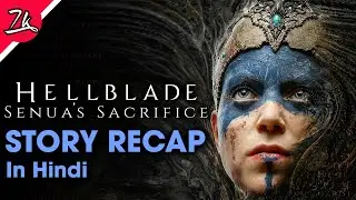 Hellblade Senua's Sacrifice Story Recap in Hindi