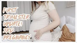 Baby #3 | First Trimester Update!