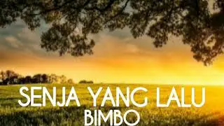 BIMBO - SENJA YANG LALU - lirik