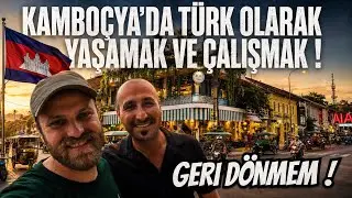 BÜTÜN TÜRKLER NEDEN KAMBOÇYA'DA ?? |  Elia Greek Kitchen 🇰🇭