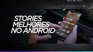 Como postar Stories com boa qualidade no Android