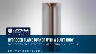 Simulating a Hydrogen Flame Burner With a Bluff Body in CONVERGE