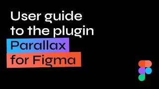 How to use the plugin for Figma Parallax