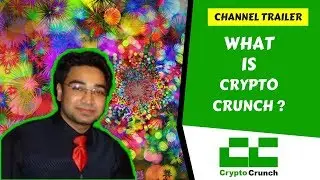 Cryptocrunch Trailer - Welcome To The World Of CryptoCurrencies